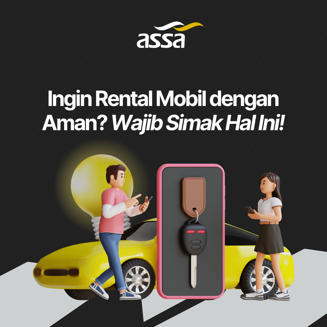 Ingin Rental Mobil dengan Aman? Wajib Simak Hal Ini!