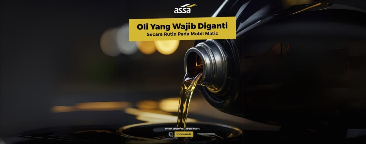 Gak Boleh di Skip! Oli Ini Wajib Diganti Secara Rutin Pada Mobil Matic