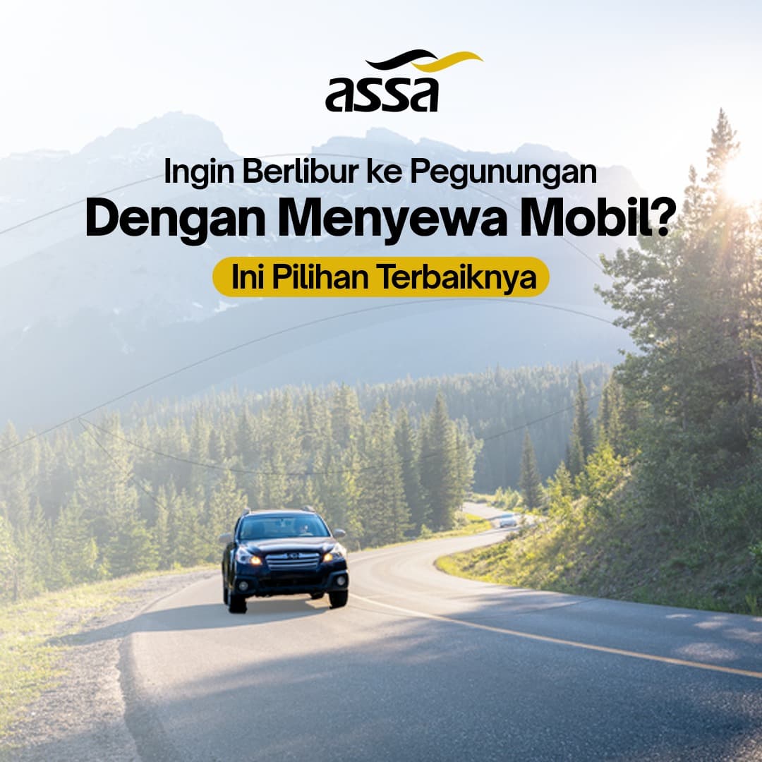 Ingin Berlibur ke Pegunungan Dengan Menyewa Mobil? Ini Pilihan Terbaiknya
