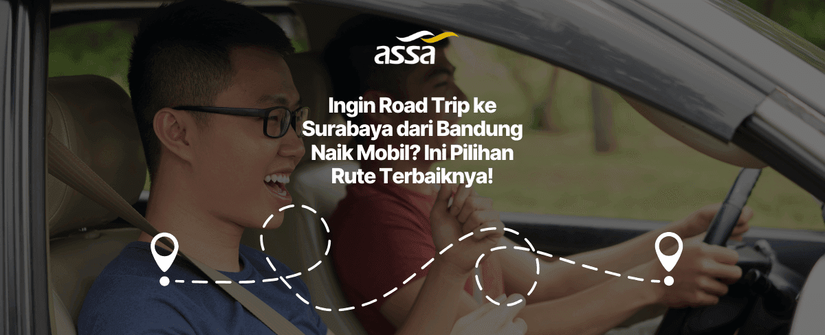 Ingin Road Trip ke Surabaya dari Bandung Naik Mobil? Ini Pilihan Rute Terbaiknya!