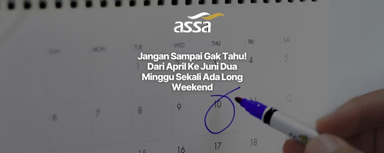 Jangan Sampai Gak Tahu! Dari Bulan April Ke Juni Dua Minggu Sekali Ada Long Weekend
