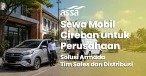 Sewa Mobil Cirebon untuk Perusahaan: Solusi Armada Tim Sales dan Distribusi