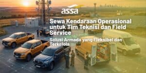 Sewa Kendaraan Operasional untuk Tim Teknisi dan Field Service: Solusi Armada yang Fleksibel dan Terkelola