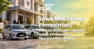 Sewa Mobil Dinas Pemerintah: Avanza, Rush, dan Xpander untuk Kendaraan Operasional Instansi