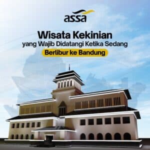 Wisata Kekinian yang Wajib Didatangi Ketika Sedang Berlibur ke Bandung