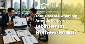 Total Cost of Ownership Armada Korporat: Lebih Hemat Sewa atau Beli?