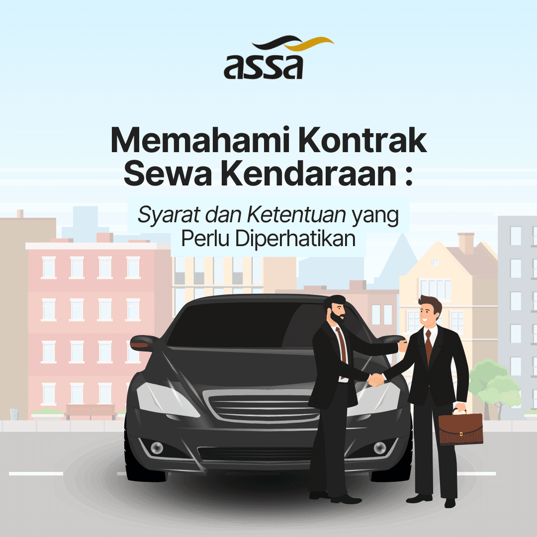 Assarent Memahami Kontrak Sewa Kendaraan: Syarat dan Ketentuan yang Perlu ...